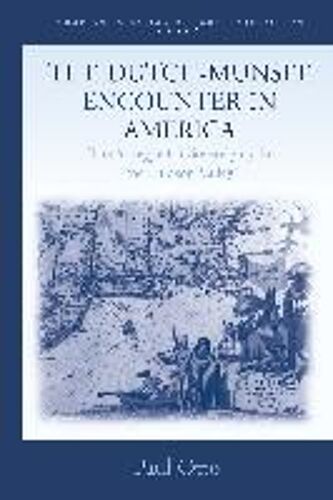The Dutch-Munsee Encounter In America