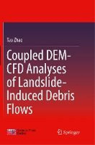Coupled Dem-Cfd Analyses Of Landslide-Induced Debris Flows