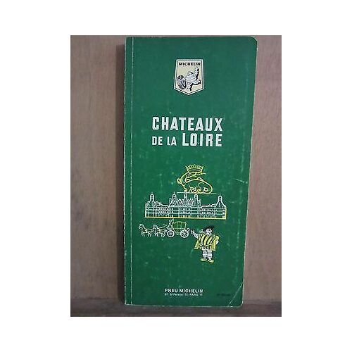 Michelin Chateaux De La Loiremichelin Et Cie