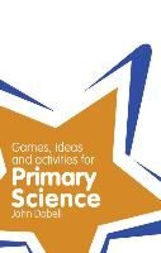 Classroom Gems: Games, Ideas And Activities For Primary Science