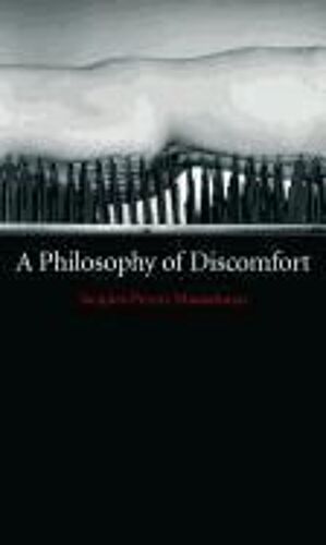 A Philosophy Of Discomfort