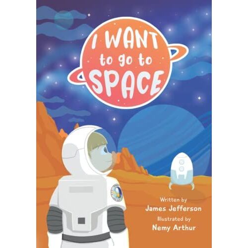 I Want To Go To Space: Boy Version
