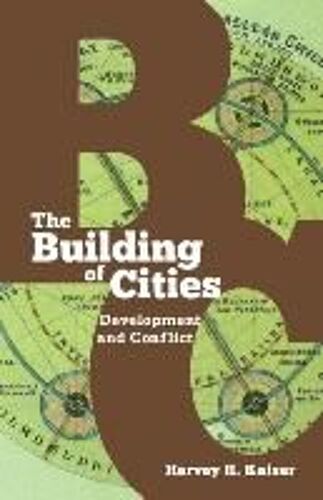The Building Of Cities: Development And Conflict