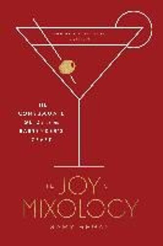 The Joy Of Mixology, Revised And Updated Edition