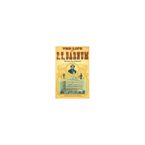 The Life Of P.T. Barnum