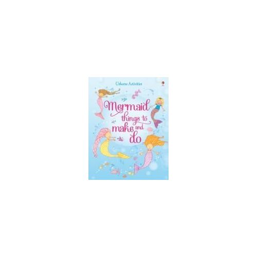 Mermaid Things To Make And Do