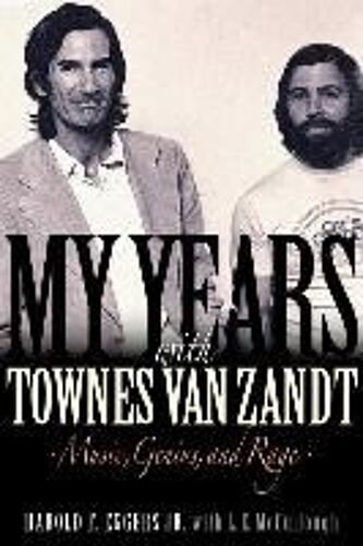 My Years With Townes Van Zandt