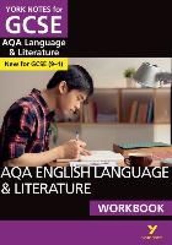 York Notes For Gcse Aqa English Language And Literature Workbook