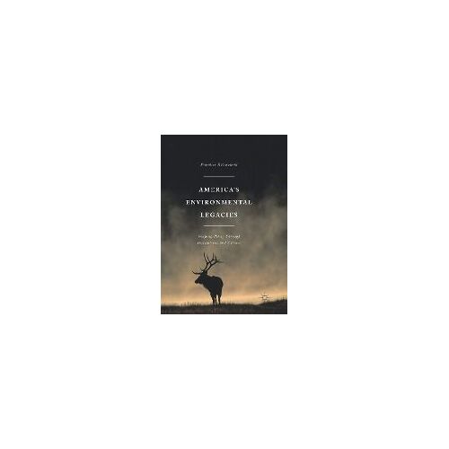America's Environmental Legacies