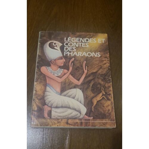 Légendes Et Contes Des Pharaons