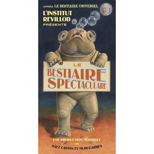 Le Bestiaire Spectaculaire Du Professeur Revillod - La Faune Debout !