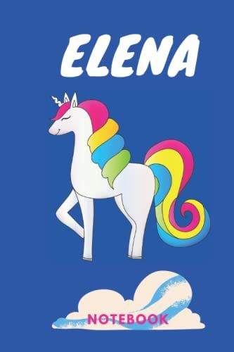 Elena-Notebook: Diario Unicorno Personalizzato Con Nome Per Figlia | Regalo Di Compleanno Per Elena | 120 Pagine A Righe| Taccuino, Diario ... ... 15.24 X 22.86 Cm (6 X 9 In) (Italian Edition)