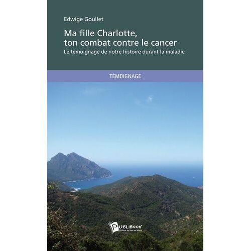 Ma Fille Charlotte, Ton Combat Contre Le Cancer
