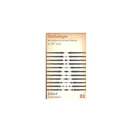 Anthologie Des Préfaces De Romans Français Du Xix Siècle