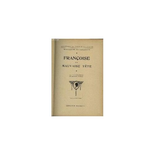 Françoise La Mauvaise Tête.