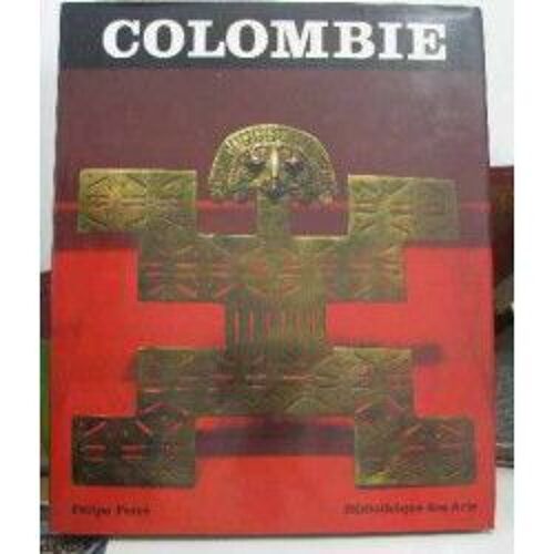 Colombie - Pays De L'eldorado