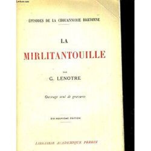 La Mirlitantouille. Episodes De La Chouannerie Bretonne.
