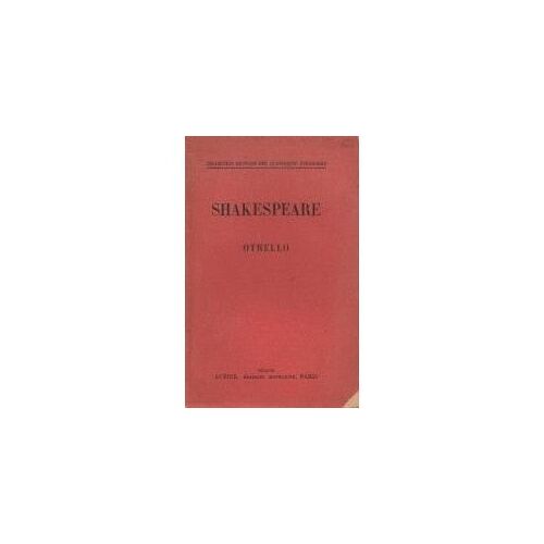 Shakespeare. Othello. Traduit, Avec Une Introduction, Par Maurice Castelain