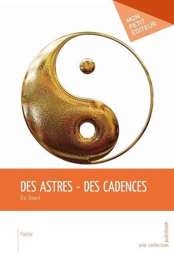 Des Astres, Des Cadences