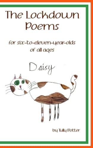 The Lockdown Poems: For Six-To-Eleven-Year-Olds Of All Ages