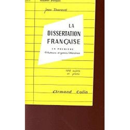La Dissertation Francaise En Premiere - Tome 1 - Auteurs Et Genres Litteraires - 100 Sujets Et Plans.
