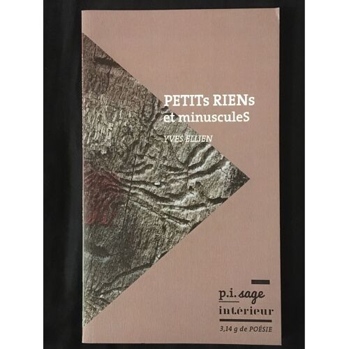 Petits Riens Et Minuscules, Yves Ellien