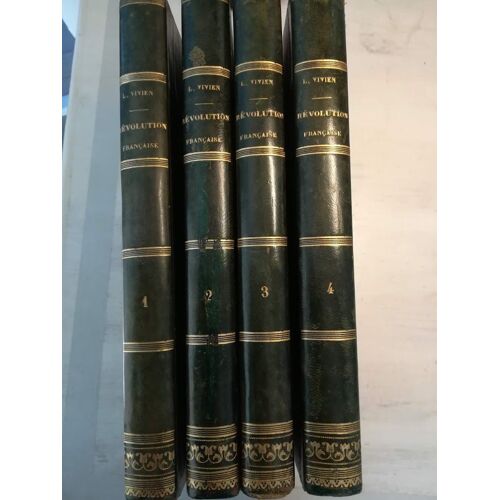 Histoire Generale De La Revolution Francaise, De L'empire, De La Restauration, De La Monarchie De 1830