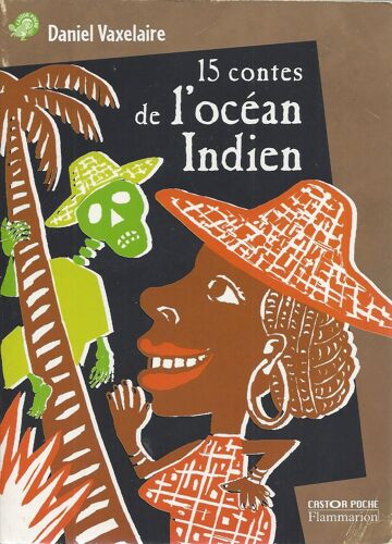 15 Contes De L'océan Indien - D. Vaxelaire - Castor Poche - Flammarion