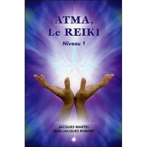Atma, Le Reïki - Niveau 1