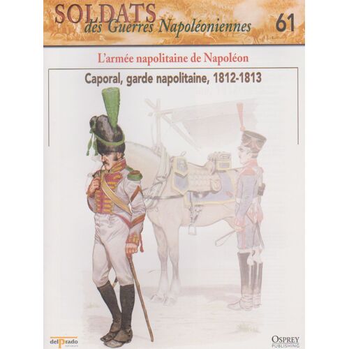 L'armée Napolitaine De Napoléon - Soldats Des Guerres Napoléoniennes N° 61