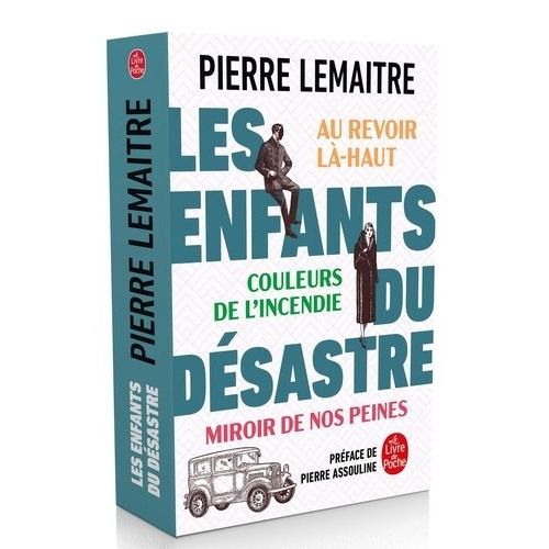 Les Enfants Du Désastre - Suivi De Au Revoir Là-Haut, Couleurs De L'incendie , Miroirs De Nos Peines