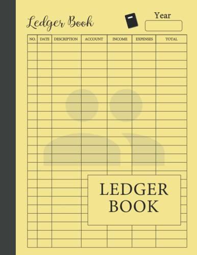 Ledger Book: Record Income And Expenses Log Book For Small Business And Personal Finance