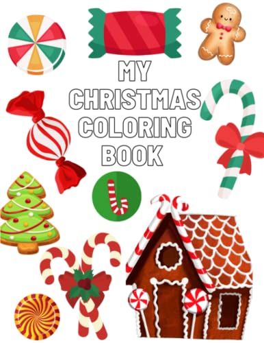 My Christmas Coloring Book: Children's Easy To Color Christmas Coloring Book.