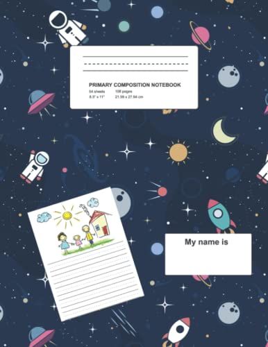 Primary Composition Notebook: Space Astronaut Rocket Primary Journal Grades K-2 With Picture Space, Primary Story Journal (Primary Writing Journal For Kindergarten)