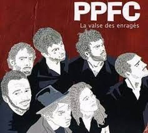 Ppfc - Extraits De L'album La Valse Des Enragés