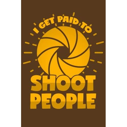 I Get Paid To Shoot People: Dot Grid Journal Notebook (6x9 Inches) With 120 Pages