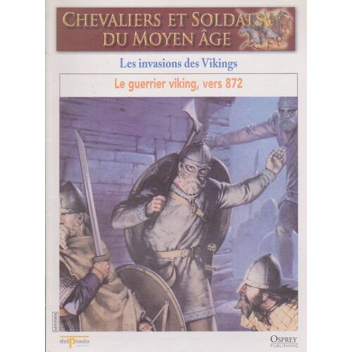 Les Invasions Des Vikings - Chevaliers Et Soldats Du Moyen Âge 0