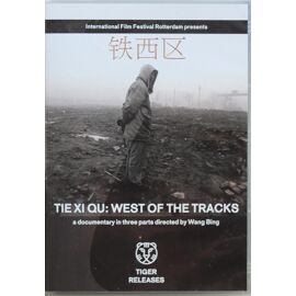 Tie Xi Qu : west of the tracks (A l'ouest des rails - Wang Bing