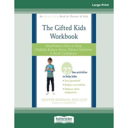 Gifted Kids Workbook: Mindfulness Skills To Help Children Reduce Stress, Balance Emotions, And Build Confidence