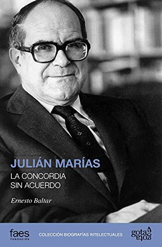 Julián Marías : La Concordia Sin Acuerdo