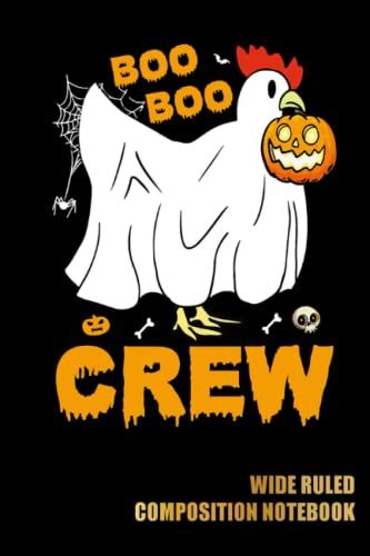 Boo Boo Crew Chicken Funny Halloween Wide Ruled Composition Notebook: Chicken Notebook For Writing And Taking Notes, Chicken Journals For Chicken Lover | Special Black Cover