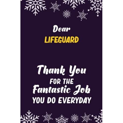 Dear Lifeguard Thank You For The Fantastic Job You Do Everyday: 6x9 Career Motivational Notebook 120 Pages For Employees