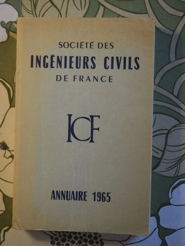 Annuaire De La Société Des Ingénieurs Civils De France 1965