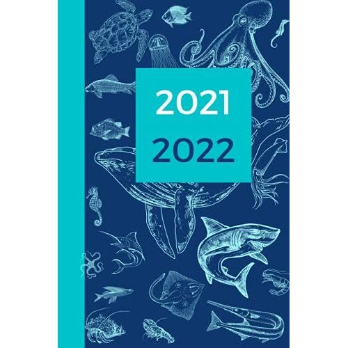 2021: 2022 Academic Diary For School, College, University And Home Study With Timetable And Month Overview: Navy And Light Blue Sea-Life Sketch Edition With Underwater Creatures