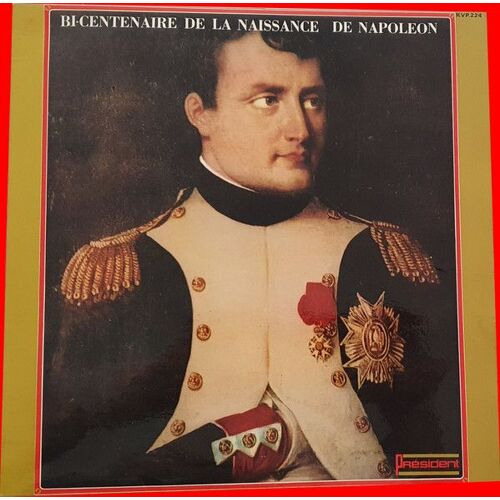Bi-Centenaire De La Naissance De Napoléon - 1769-1969 [Disques Président - Kvp 224]