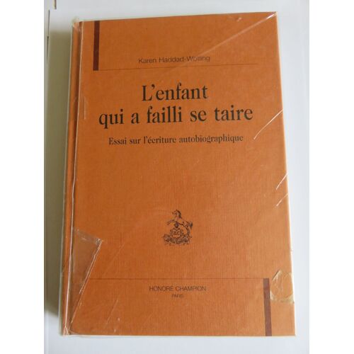 L'enfant Qui A Failli Se Taire : Essai Sur L'écriture Autobiographique