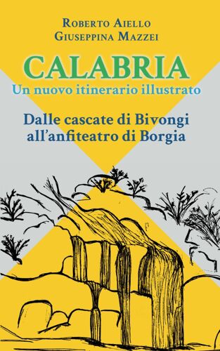 Calabria: Un Nuovo Itinerario Illustrato