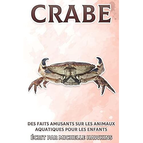 Crabe: Des Faits Amusants Sur Les Animaux Aquatiques Pour Les Enfants #10