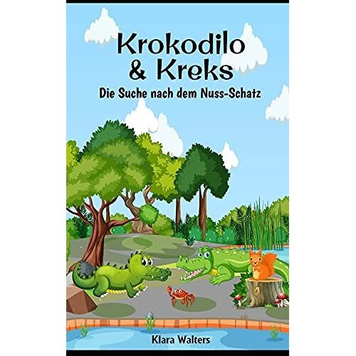 Krokodilo & Kreks: Die Suche Nach Dem Nuss-Schatz