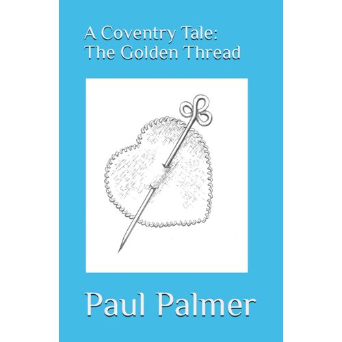 A Coventry Tale: The Golden Thread